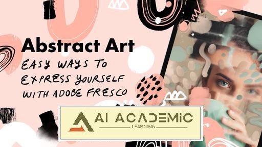 هنر انتزاعی: روش‌های ساده برای بیان ایده های خود با Adobe Fresco