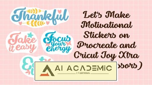 بیایید استیکرهای انگیزشی را در Procreate و Cricut Joy Xtra (یا با قیچی) بسازیم