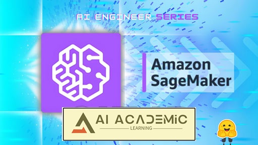 بوت‌کمپ مهندسی هوش مصنوعی: ساخت، آموزش و استقرار مدل‌ها با AWS SageMaker
