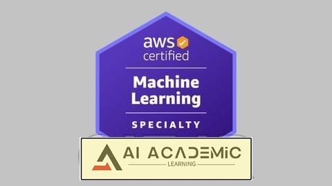 گواهینامه AWS Certified Machine Learning Specialty - MLS-C01 [2024]
