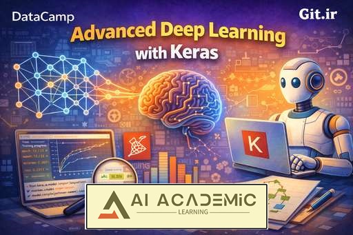 یادگیری عمیق پیشرفته با Keras