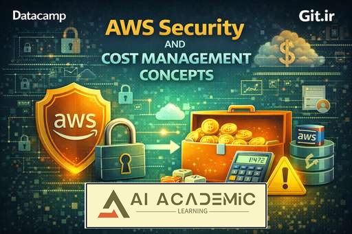 مفاهیم امنیت و مدیریت هزینه در AWS