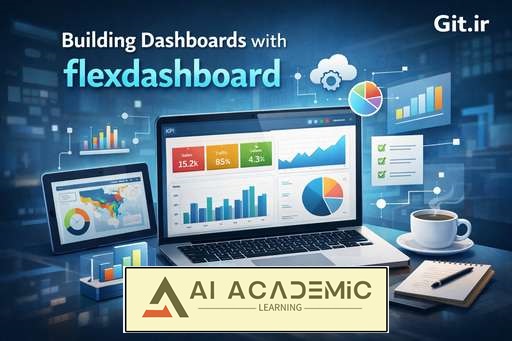 ساخت داشبوردها با flexdashboard