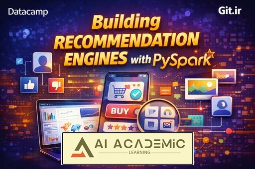 ساخت سیستم‌های توصیه‌گر با PySpark