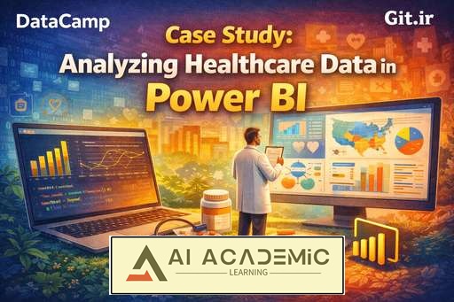 مطالعه موردی: تحلیل داده‌ حوزه سلامت در Power BI