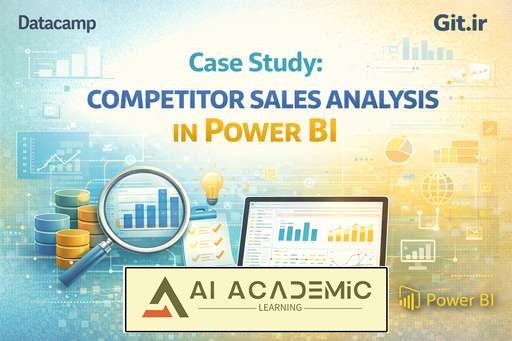 مطالعه موردی: تحلیل فروش رقبا در Power BI