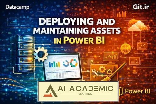 استقرار و نگه‌داری دارایی‌ها در Power BI