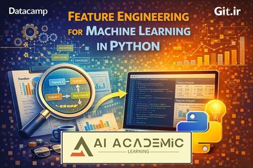 مهندسی ویژگی برای Machine Learning در Python