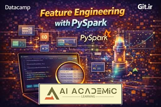 مهندسی ویژگی با PySpark