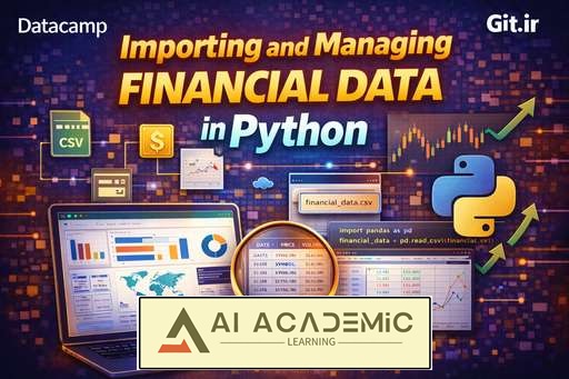 ایمپورت کردن و مدیریت داده‌های مالی در Python