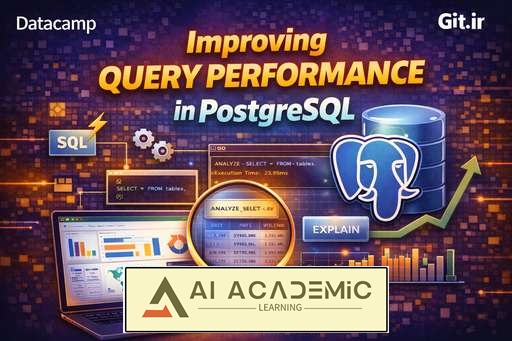 بهبود عملکرد کوئری در PostgreSQL