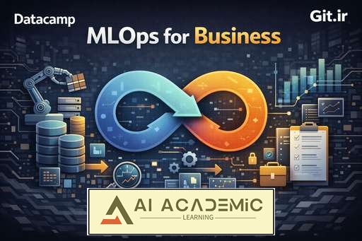 آموزش MLOps برای کسب‌وکار