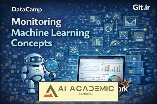 مفاهیم نظارت مدل‌های Machine Learning