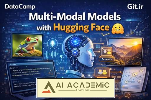 مدل‌های چندوجهی با Hugging Face