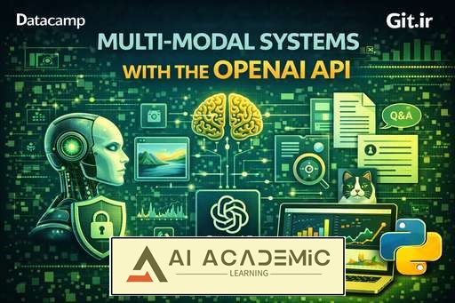 سیستم‌های چندوجهی با OpenAI API