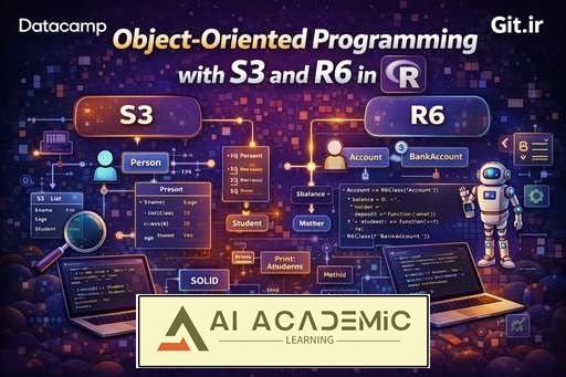 برنامه‌نویسی شی‌گرا با S3 و R6 در R