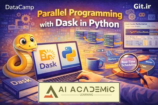 برنامه‌نویسی موازی با Dask در Python