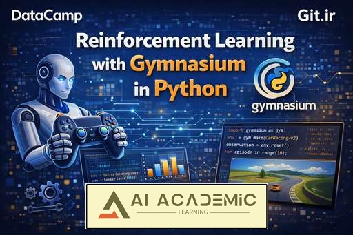 یادگیری تقویتی با Gymnasium در Python