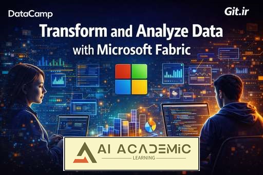 تبدیل و تحلیل داده با Microsoft Fabric