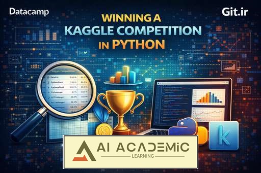 برنده شدن در مسابقات Kaggle در پایتون