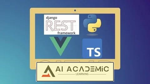مسترکلاس فول استک با Vue.js و Django Rest Framework