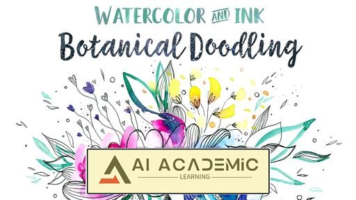 دودلینگ و نقاشی آسان و سرگرم‌کننده! خلق تصویرسازی‌های زیبا از گیاهان و گل‌ها با آبرنگ و جوهر