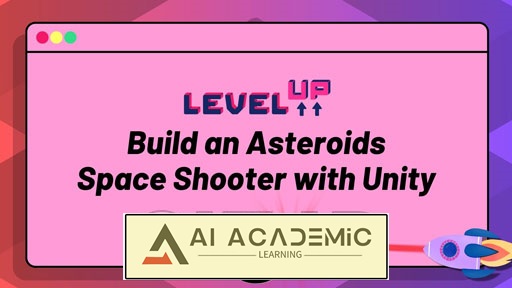 ارتقای سطح: ساخت یک بازی تیراندازی فضایی Asteroids با Unity