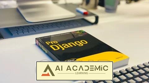 تسلط به جنگو: ساخت و نمایش اپلیکیشن‌های واقعی