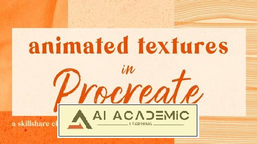 تکسچرهای متحرک در Procreate - نکات و ترفندهایی برای افزودن حرکت به تکسچر