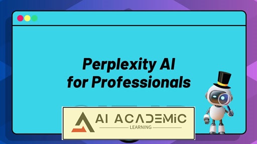 آموزش Perplexity AI برای حرفه‌ای‌ها