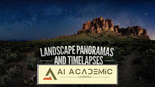 نمای‌های پانوراما از مناظر و تایم‌لپس‌ها