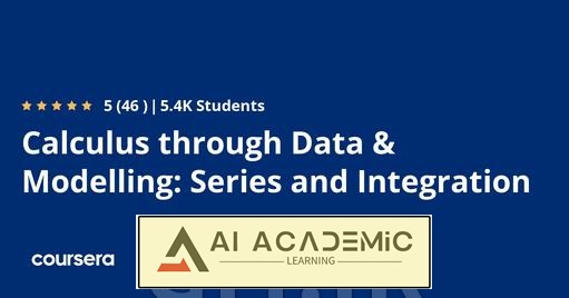 حساب دیفرانسیل و انتگرال از طریق داده و مدل‌سازی - سری‌ها و انتگرال‌ها