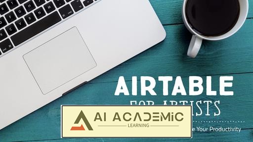 آموزش Airtable برای هنرمندان - سازماندهی کسب‌وکار خود و افزایش بهره‌وری